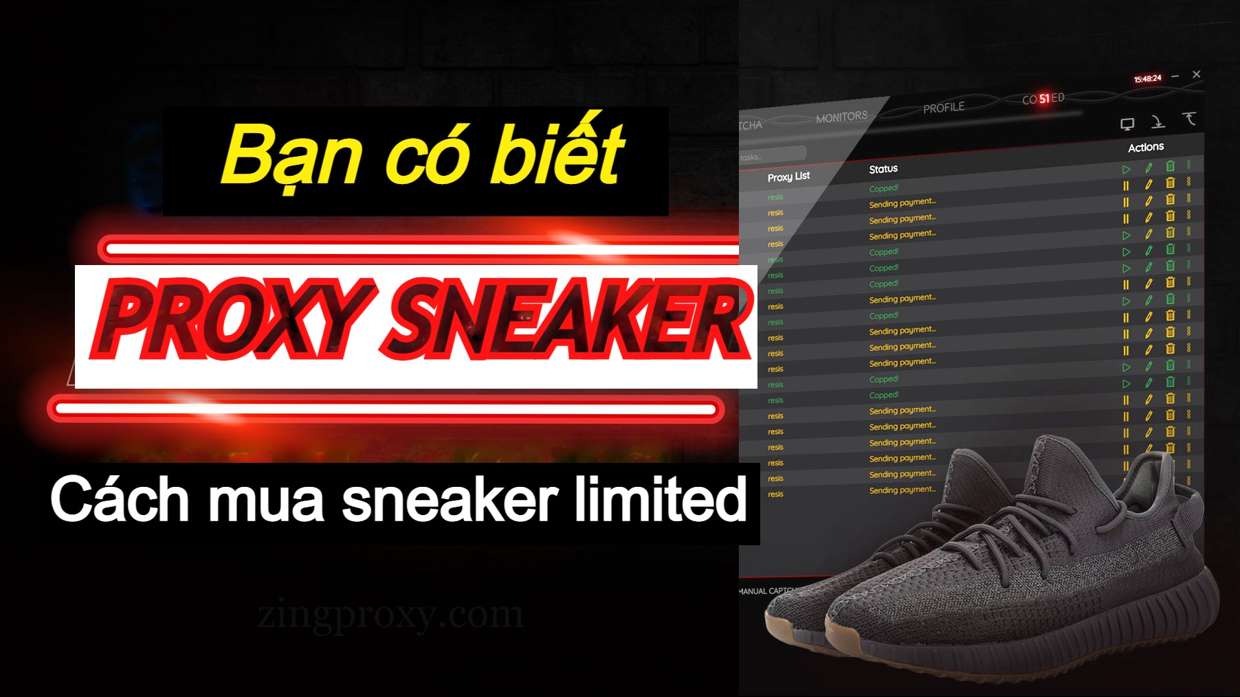 Proxy Sneaker là gì - Tại sao nên sử dụng Proxy Sneaker