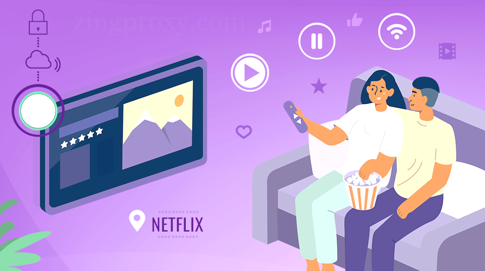 Proxy là lựa chọn yêu thích để khám phá không giới hạn nội dung trên Netflix